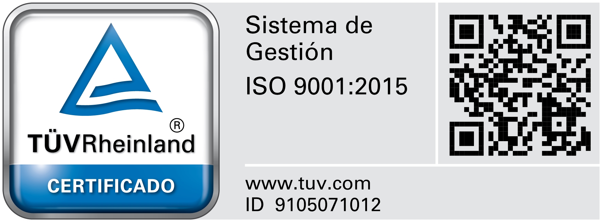 Sistema de gestión ISO 9001:2015 - Certificado TUV RheinIand ID 9105071012
